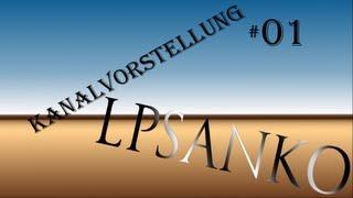 HSPLP - Kanalvorstellung #01 : LPSanko