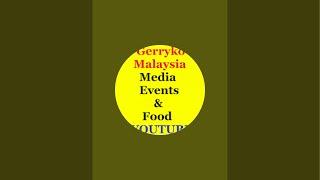 Gerryko Malaysia Media Events & Food is live