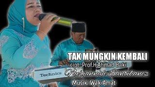 TAK MUNGKIN KEMBALI ELSURAYYA AHMAD BAKI | NURJANNAH SANTIBANEZ COVER