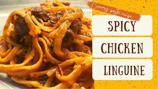 SPICY CHICKEN LINGUINE RECIPE/ HOW TO MAKE THE BEST SPICY CHICKEN PASTA