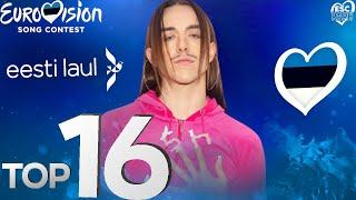 Eesti Laul 2025 - My Top 16 (Estonia  Eurovision 2025)