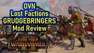 Follow The Story! - Total War Warhammer 2 - GRUDGEBRINGERS - OVN LOST FACTIONS Mod Review