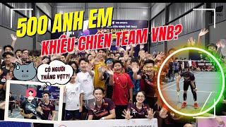 NHU ĐỐT "ĐỐT LUÔN" 1 CÂY VỢT??? | 500 ANH EM thi đấu cầu lông với TEAM VNB