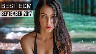 Best EDM Music September 2017  Electro House Charts Mix