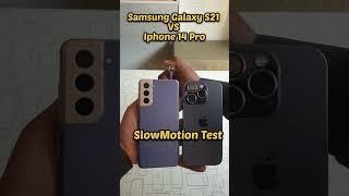 iphone 14 Pro VS Galaxy S21 SlowMotion Test  #shortyoutube #viralvideo #youtubeshorts