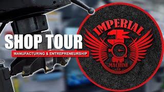 One-Man Job Shop Tour: Imperial Machine!