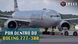 O Maior Bimotor do Mundo – Por dentro do Boeing 777-300 da American Airlines