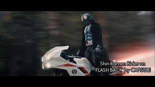 Shin Kamen Rider on 'FLASHBACK' by CAPSULE