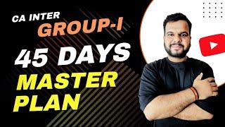 CA Inter Group 1 Master Plan for SEP 24 exams l How to Pass CA Inter SEP 24 Group 1