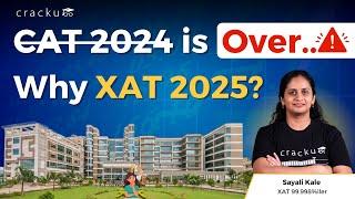 CAT 2024 Is Over! Why Should You Target XAT 2025 By Sayali Ma'am (XAT 99.998%iler & CAT 99.97%iler)