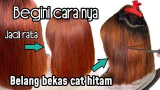 Cara membleaching rambut bekas cat hitam supaya tidak belang