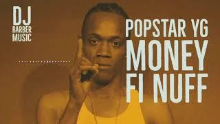 Popstar YG - Money Nuff (official audio)