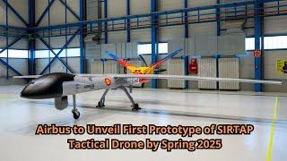 Airbus to Unveil First Prototype of SIRTAP Tactical Drone by Spring 2025