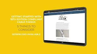 Getting started with 18th edition compliant cable fixings 5 things to consider