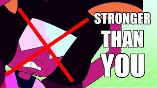 "Stronger Than You" but Garnet doesn't exist