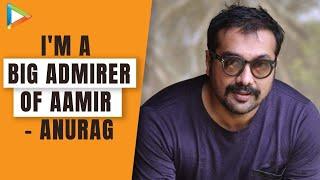 Anurag Kashyap admires Aamir Khan & loves Ram Gopal Varma - Exclusive Interview