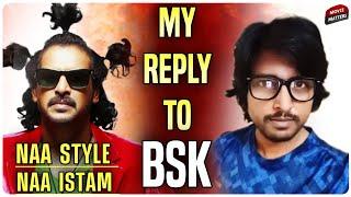 My Response To BSK Reaction Video