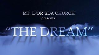 Mt. D'Or SDA Church Presents: The Dream