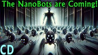 The NanoBots Are Coming, How Will They Affect Us In The Future?