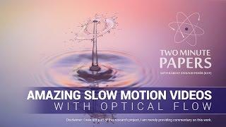 Amazing Slow Motion Videos With Optical Flow | Two Minute Papers #119