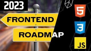 The Complete Frontend Developer Roadmap for 2023