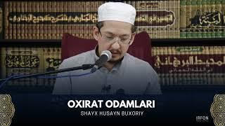 Oxirat odamlari | Shayx Husayn Buxoriy.