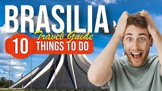 TOP 10 Things to do in Brasilia, Brazil 2023!