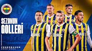 Fenerbahçe'nin 2023-2024 Sezonu Tüm Golleri | Trendyol Süper Lig