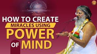 How To Create Miracles Using Power Of Mind. Vasant Vijay Ji Maharaj