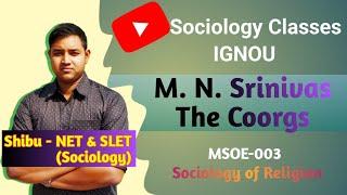 M. N. Srinivas | The Coorgs | Major Concepts of M. N. Srinivas| IGNOU MSOE 003