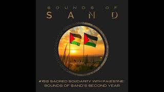 #100 Sacred Solidarity with Palestine: Sounds of SAND Second Year