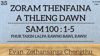 ZORAM THENFAINA THLENG TUR/PHUR TAKA LALPA RAWNGBAWL/Evan. Zothansanga Chongthu