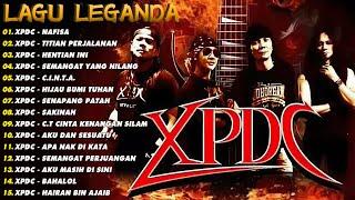 XPDC Full Album || Lagu XPDC Leganda | Nafisa, Titian Perjalanan | Lagu Rock Kapak Terpilih 90an