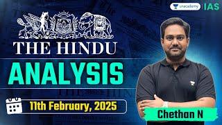 The Hindu Newspaper Analysis LIVE | 11th February | UPSC Current Affairs Today | Chethan N