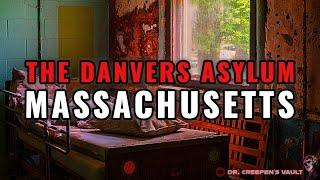 The Danvers Asylum, Massachusetts | EXCLUSIVE ASYLUM CREEPYPASTA