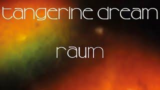 Tangerine Dream • Raum