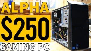 Meet ALPHA, the BEST $250 GAMING PC! (2016) - $250 Budget Build Showdown