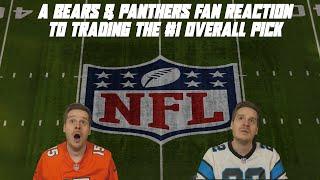 A Bears & Panthers Fan Reaction to Trading the #1 Overall Pick