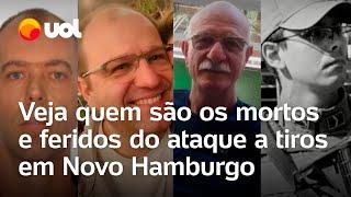 Tiroteio em Novo Hamburgo: Veja quem são os mortos e feridos do ataque de atirador no RS