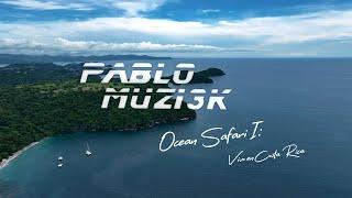 PABLO MUZI3K - Ocean Safari I at Golfo de Papagayo, Costa Rica - Original Music Set | FREE SHOTS #77