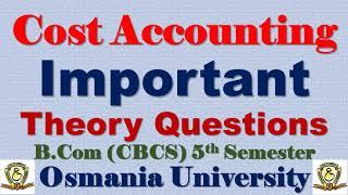 Cost Accounting Important Theory Questions for B.Com 5th Semester Osmania University.