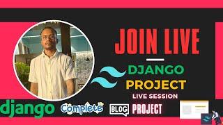 Django Complete Projects Live Session: Build a Blog with Tailwind CSS