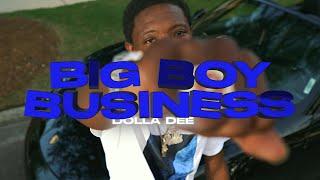 DOLLA DEE - BIG BOY BUSINESS [4K] DIR @CameraJunkiesMedia