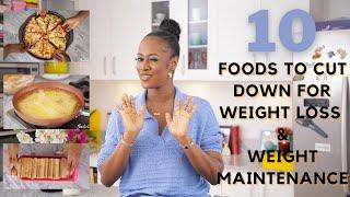 10 FOODS TO CUT DOWN TO LOSE WEIGHT OR MAINTAIN A HEALTHY WEIGHT - ZEELICIOUS FOODS