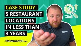 CASE STUDY: Owner Opens 5 Restaurant Locations in Less Than 3 Years