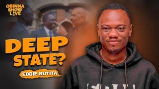 OBINNA SHOW LIVE: KENYA GOVERNMENT DEEP STATE -EDDIE BUTITA