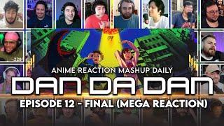 Dan Da Dan Episode 12 -  Final | MEGA Reaction Mashup