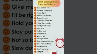 Common English Phrases to Politely Ask Someone to Wait |Daily Use Phrasal Verbs#shorts#dailyusewords