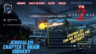 Barundar Streams Vs. World War Z: Ep 2 Jerusalem - Ch. 1: Brain Surgery