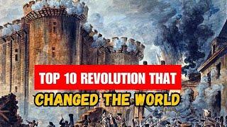 Top 10 Revolutions That Changed The World | 10 Revolution